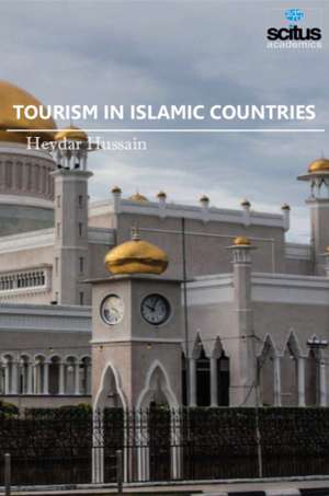 Tourism in Islamic Countries de Heydar Hussain