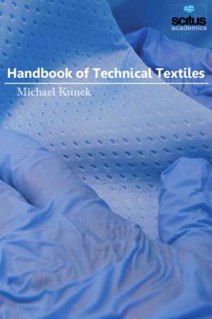 Handbook of Technical Textiles de Michael Kunek