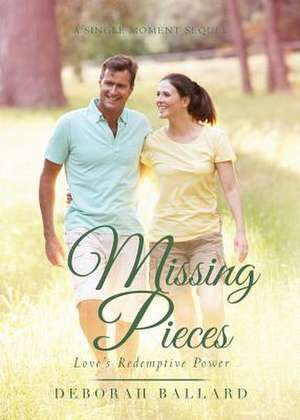 Missing Pieces de Deborah Ballard