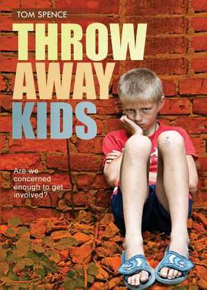 Throw Away Kids de Tom Spence