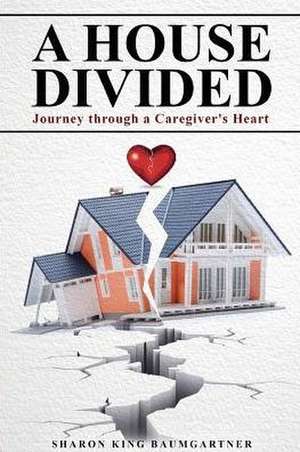 A House Divided de Sharon King Baumgartner