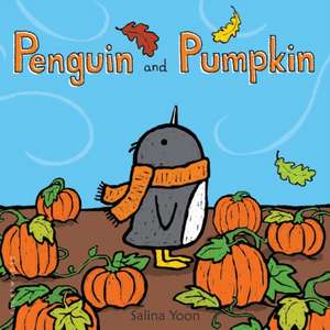 Penguin and Pumpkin de Salina Yoon