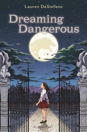 Dreaming Dangerous de Lauren Destefano