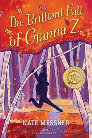 The Brilliant Fall of Gianna Z. de Kate Messner