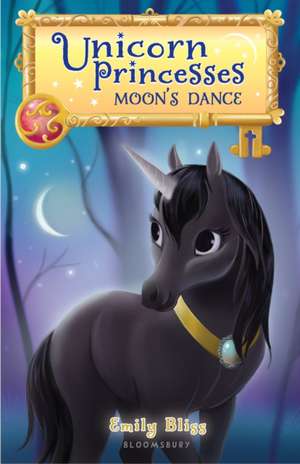 Unicorn Princesses 6: Moon's Dance de Emily Bliss