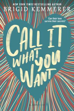 Call It What You Want de Brigid Kemmerer