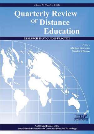 Quarterly Review of Distance Education Volume 15, Number 4, 2014 de Charles Schlosser