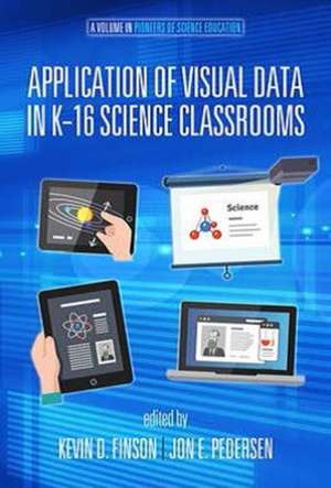 Application of Visual Data in K-16 Science Classrooms de Kevin D. Finson