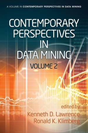 Contemporary Perspectives in Data Mining, Volume 2 de Ronald K. Klimberg