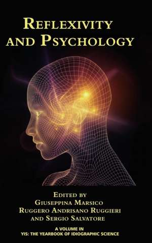 Reflexivity and Psychology (Hc): Counter-Hegemonic Democracy in Organizations, Institutions, and Communities (Hc) de Giuseppina Marsico