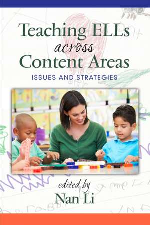 Teaching Ells Across Content Areas: Issues and Strategies de Nan Li