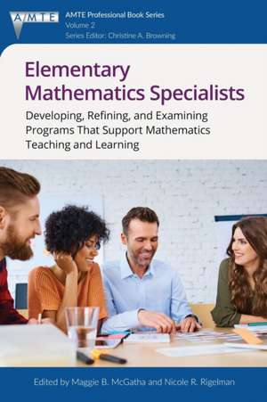 Elementary Mathematics Specialists de Maggie B. McGatha