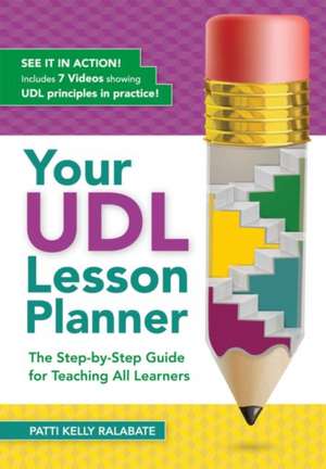 Your Udl Lesson Planner de Patricia Kelly Ralabate
