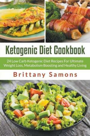 Ketogenic Diet Cookbook de Brittany Samons