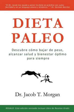 Dieta Paleo de Dr. Jacob T. Morgan