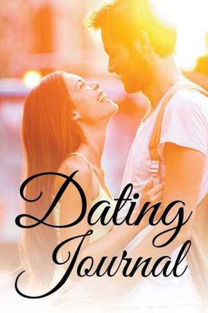 Dating Journal de Speedy Publishing LLC