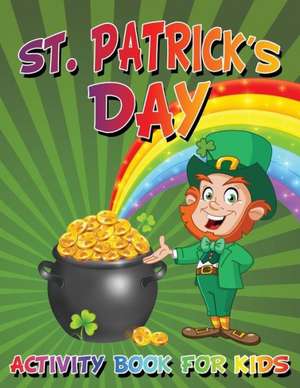 St. Patrick's Day Activity Book for Kids: Great Bible Stories for Kids de My Day Books