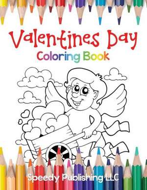 Valentines Day Coloring Book for Kids de My Day Books