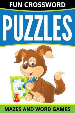 Fun Crossword Puzzles, Mazes and Word Games: Daily Version de Speedy Publishing LLC