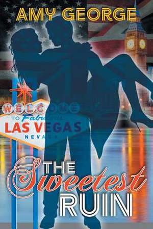 The Sweetest Ruin de Amy George