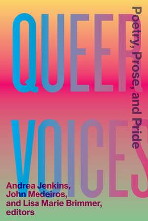 Queer Voices: Poetry, Prose, and Pride de Andrea Jenkins