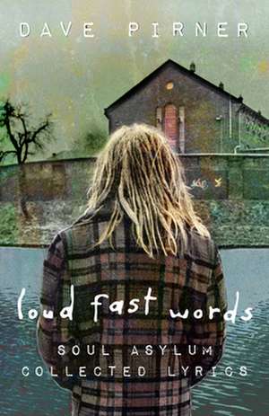 Loud Fast Words de Dave Pirner