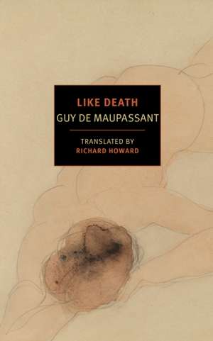 Like Death de Guy de Maupassant