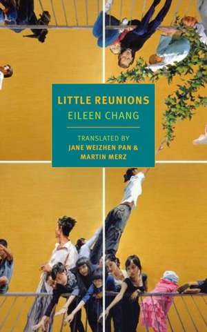 Little Reunions de Eileen Chang