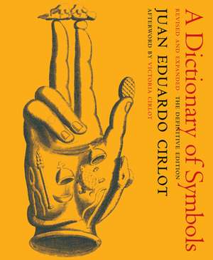 A Dictionary of Symbols de Juan Eduardo Cirlot