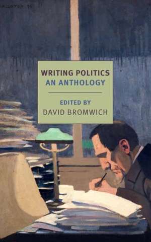 Writing Politics de David Bromwich