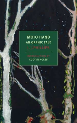 Mojo Hand: An Orphic Tale de J. J. Phillips