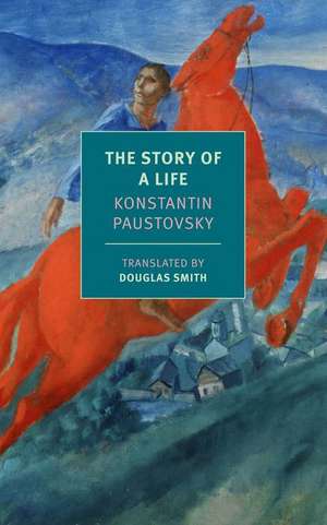 The Story of a Life de Konstantin Paustovsky