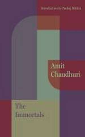 The Immortals de Amit Chaudhuri