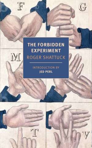The Forbidden Experiment de Roger Shattuck