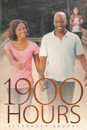 1900 Hours de Alexander Brooks