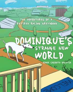 Dominique's Strange New World de Diane Casenta Galutia