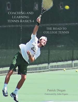 Coaching and Learning Tennis Basics 4 de Patrick Diegan