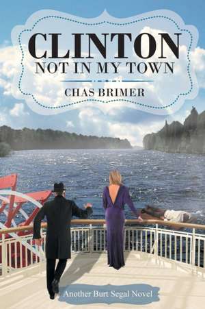 Clinton - Not In My Town de Chas Brimer