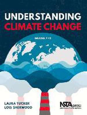 Understanding Climate Change de Laura Tucker