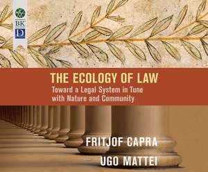 The Ecology of Law: Toward a Legal System in Tune with Nature and Community de Jeff Hoyt