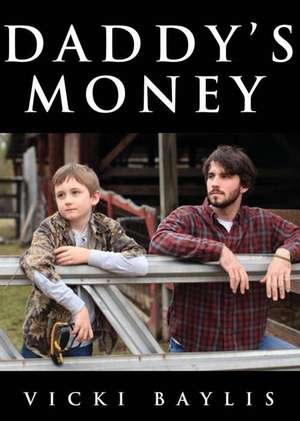 Daddy's Money de Vicki Baylis