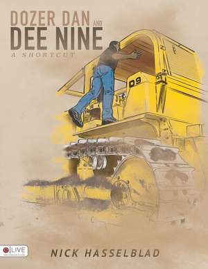 Dozer Dan and Dee Nine de Captain Kevin M. Smith