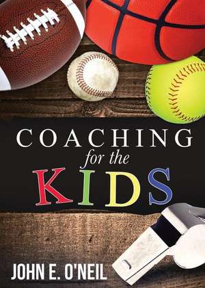 Coaching for the Kids de John E. O'Neil