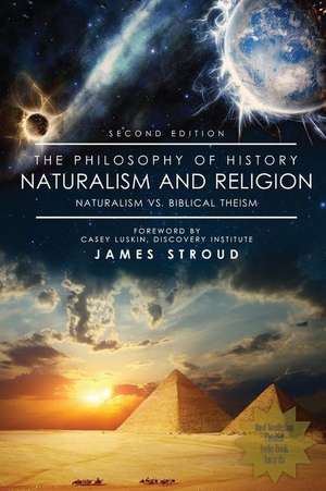 The Philosophy of History: Naturalism and Religion de James Stroud