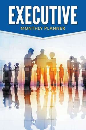 Executive Monthly Planner de Speedy Publishing LLC