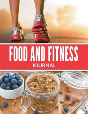 Food and Fitness Journal: Play and Learn Edition de Speedy Publishing LLC