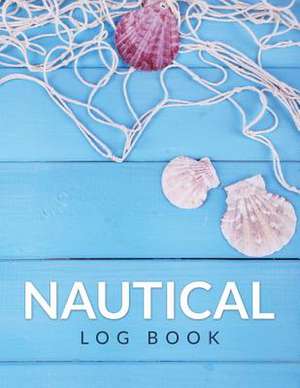 Nautical Log Book de Speedy Publishing LLC