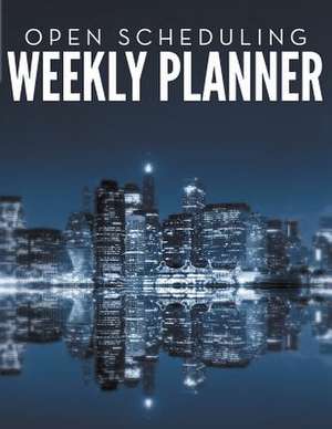 Open Scheduling Weekly Planner de Speedy Publishing LLC