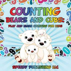 Counting Bears and Cubs de Speedy Publishing LLC