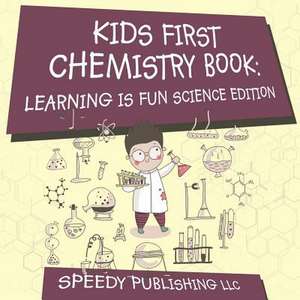 Kids First Chemistry Book de Speedy Publishing LLC